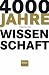 4000 Jahre Wissenschaft