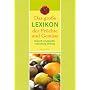 Das gro�e Lexikon der Fr�chte und Gem�se. Herkunft, Inhaltsstoffe, Zubereitung, Wirkung