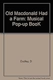 Old McDonald had a farm : a musical pop-up book