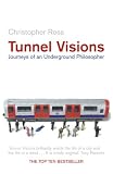 Tunnel Visions: Journeys of an Underground Philosopher