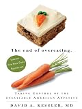 The End of Overeating: Taking Control of the Insatiable American Appetiite (Thorndike Large Print Health, Home and Learning)