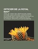 Officier de La Royal Navy: Amiral de La Royal Navy, Horatio Nelson, Thomas Cochrane, James Clark Ross, Louis Mountbatten, William Sidney Smith