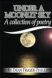 Image of Under A Moonlit Sky: A collection of short poems (Volume 1)
