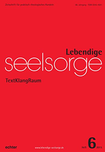 Lebendige Seelsorge 6/2015: TextKlangRaum (German Edition)