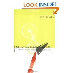 Of Bicycles, Bakelites, and Bulbs : Toward a Theory of Sociotechnical Change