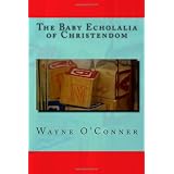 The Baby Echolalia of Christendom