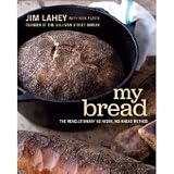  : My Bread: The Revolutionary No-Work, No-Knead Method (Hardcover)