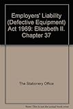 Employer's Liability (Defective Equipment) Act 1969. Elizabeth II. 1969. Chapter 37
