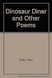 The dinosaur diner and other poems