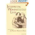 Interpreting Women's Lives: Feminist Theory and Personal Narratives by Personal Narratives Group