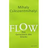 Flow: Das Geheimnis des Gl�cksvon "Mihaly Csikszentmihalyi"