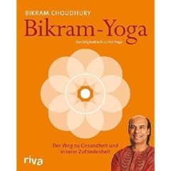 Bikram-Yoga: Der Weg zu Gesundheit und innerer Zufriedenheit