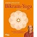 Bikram-Yoga: Der Weg zu Gesundheit und innerer Zufriedenheit