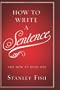 How To Write A Sentence: And How to Read One