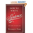 How to Write a Sentence: And How to Read One