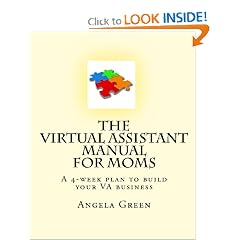 The Virtual Assistant Manual for Moms: A 4-week plan to build your VA business (Paperback)