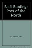 Basil Bunting : poet of the North