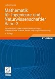 Produkt-Bild: Mathematik f&uuml;r Ingenieure und Naturwissenschaftler Band 3: Vektoranalysis, Wahrscheinlichkeitsrechnung, Mathematische Statistik, Fehler- und Ausgleichsrechnung