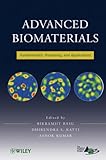 Advanced biomaterials : fundamentals, processing, and applications