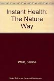 Instant health - the nature way