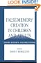 False-memory Creation in Children and Adults: Theory, Research, and Implications