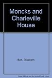 The Moncks and Charleville House