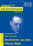 K&ouml;nigs Erl&auml;uterungen und Materialien, Bd.467, Geschichten aus dem Wiener Wald - &Ouml;d&ouml;n von Horv&aacute;th