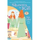 Shoots to Kill: A Flower Shop Mystery (Bright and Witty Flower Shop Mystery) by  Kate Collins