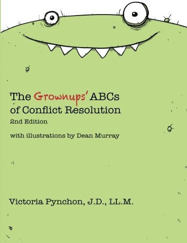 The Grownups' ABCs of Conflict Resolution, by Victoria Pynchon