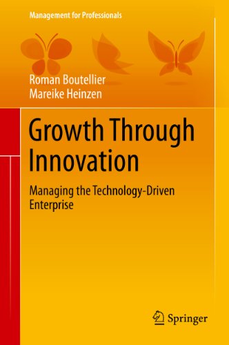 Growth Through Innovation: Managing the Technology-Driven Enterprise (Management for Professionals)