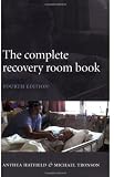 The Complete Recovery Room Book