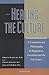 Healing the Culture: A Commonsense Philosophy of Happiness, Freedom, and the Life Issues