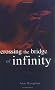 Crossing the Bridge of Infinity