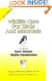 Wildlife Care for Birds & Mammals (Basic Manual Wildlife Rehabilitation)