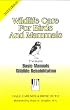 Wildlife Care for Birds & Mammals (Basic Manual Wildlife Rehabilitation)