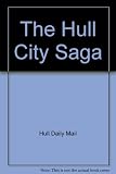 The Hull City saga : the seesaw tale of the Tigers