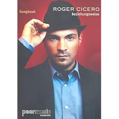 Roger Cicero : Beziehungsweise - Songbook f�r Gesang/Gitarre mit Plektrum -- enth�lt alle Songs des Albums - Noten/sheet music