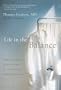 Life in the Balance: A Physician's Memoir of Life, Love, and Loss with Parkinson's Disease and Dementia