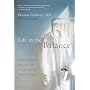 Life in the Balance: A Physician's Memoir of Life, Love, and Loss with Parkinson's Disease and Dementia
