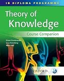theory of knowledge: course companion   [THEORY OF KNOWLEDGE] [Paperback]