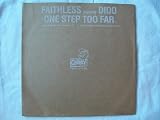 FAITHLESS ft DIDO One Step Too Far 12"