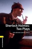Sherlock Holmes: Two Plays (Oxford Bookworms Library: Playscripts)