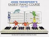 John Thompson's Easiest Piano Course: Part 2 - Revised Edition