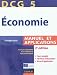 DCG 5 - �conomie - 3e �dition - Manuel et applications: Manuel et applications, corrig�s inclus