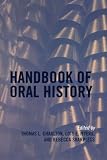 Handbook of Oral History