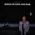 Songs O.Love and War