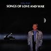 Songs of Love and War