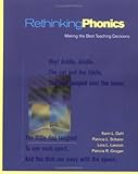Rethinking Phonics: Making the Best Teaching Decisions