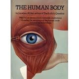 The Human Body: With Three-Dimensional, Movable Illustrations Showing the Workings of the Human Body