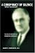 A Conspiracy of Silence: The Health and Death of Franklin D. Roosevelt
